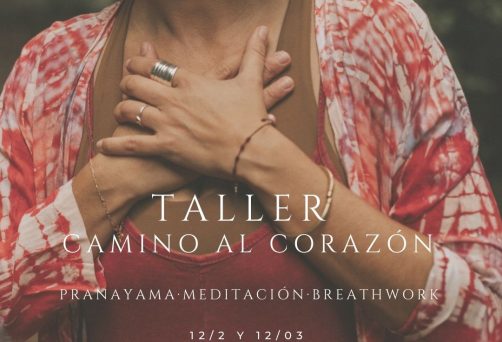 COMPLETO . Taller Camino al Corazón – Pranayama.Meditación.Breathwork
